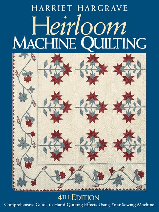 Title details for Heirloom Machine Quilting by Harriet Hargrave - Wait list